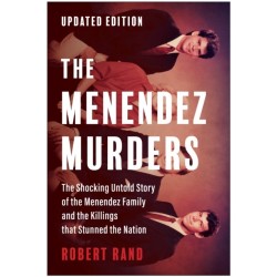 The Menendez Murders, Updated Edition: The Shocking Untold Story of the Menendez Family and the Killings that Stunned the Nation