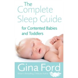 The Complete Sleep Guide For Contented Babies & Toddlers