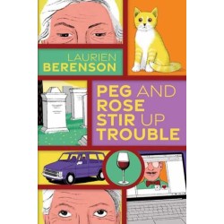 Peg and Rose Stir Up Trouble