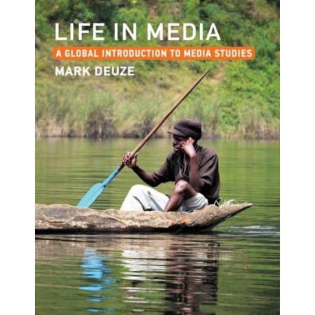 Life in Media: A Global Introduction to Media Studies