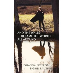 And the Walls Became the World All Around