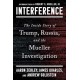 Interference: The Inside Story of Trump, Russia, and the Mueller Investigation