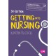 Getting into Nursing: A complete guide to applications, interviews and what it takes to be a nurse