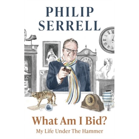 What Am I Bid?: How one of television's favourite auctioneers went from counting sheep to selling silver