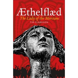 Æthelflæd: Lady of the Mercians