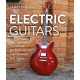 Electric Guitars: A Practical Guide to Set Up, Maintenance and Repair