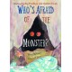 Who's Afraid of the Monster?: A Storybook for Managing Big Feelings and Hidden Fears