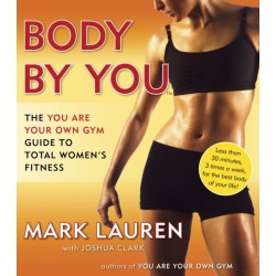Body by You: The You Are Your Own Gym Guide to Total Women's Fitness