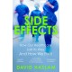 Side Effects: How Our Healthcare Lost Its Way And How We Fix It