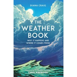 The Weather Book: Why It Happens and Where It Comes From