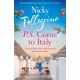 P.S. Come to Italy: The perfect uplifting and gorgeously romantic holiday read from the No.1 bestselling author!