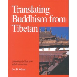Translating Buddhism from Tibetan: An Introduction to the Tibetan Literary Language and the Translation of BuddhistTexts from Tibetan
