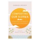 Composting Our Karma: Turning Confusion into Lessons for Awakening Our Innate Wisdom