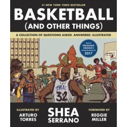 Basketball (and Other Things): A Collection of Questions Asked, Answered, Illustrated