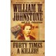 Forty Times a Killer: A Novel of John Wesley Hardin