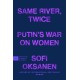 Same River, Twice: Putin's War on Women