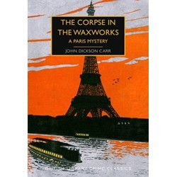 The Corpse in the Waxworks: A Paris Mystery