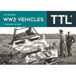 Ww2 Vehicles: Through the Lens Volume 4