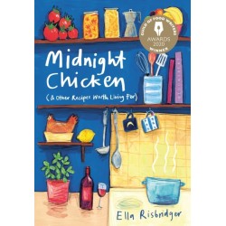 Midnight Chicken: & Other Recipes Worth Living For