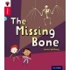 Oxford Reading Tree inFact: Oxford Level 4: The Missing Bone