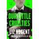 Our Little Cruelties: A new psychological suspense from the No.1 bestseller