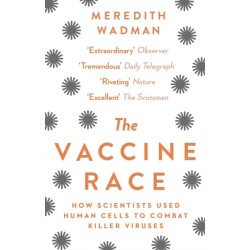 The Vaccine Race: How Scientists Used Human Cells to Combat Killer Viruses
