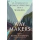 Way Makers: An Anthology of Women’s Writing about Walking