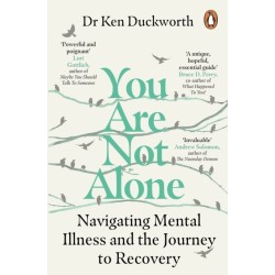 You Are Not Alone: Navigating Mental Illness and the Journey to Recovery