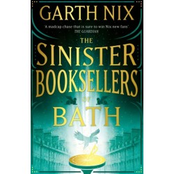 The Sinister Booksellers of Bath: A magical map leads to a dangerous adventure, written by international bestseller Garth Nix