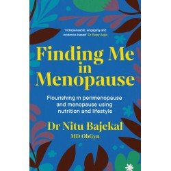 Finding Me in Menopause: Flourishing in Perimenopause and Menopause using Nutrition and Lifestyle