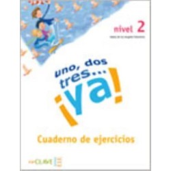 Uno, dos tres...Ya!: Cuaderno de actividades 2