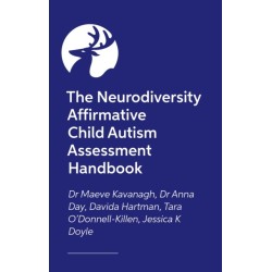 The Neurodiversity Affirmative Child Autism Assessment Handbook