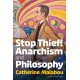 Stop Thief!: Anarchism and Philosophy