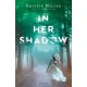 In Her Shadow: A Novel