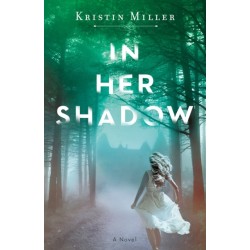 In Her Shadow: A Novel