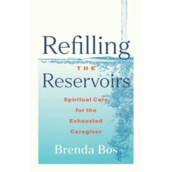 Refilling the Reservoirs: Spiritual Care for the Exhausted Caregiver