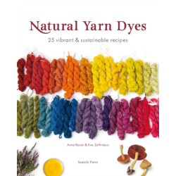 Natural Yarn Dyes: 25 Vibrant & Sustainable Recipes