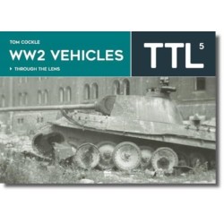 WW2 Vehicles: Through the Lens Volume 5
