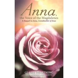 Anna, the Voice of the Magdalenes: A Sequel to Anna, Grandmother of Jesus