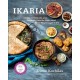 Ikaria: Lessons on Food, Life, and Longevity from the Greek Island Where People Forget to Die: A Mediterranean Diet Cookbook