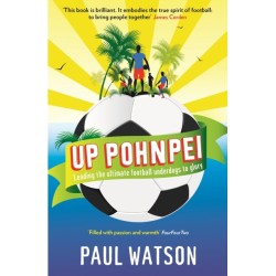 Up Pohnpei: Leading the ultimate football underdogs to glory