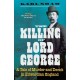 The Killing of Lord George: A Tale of Murder and Deceit in Edwardian England