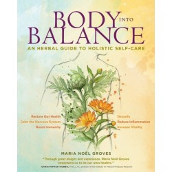 Body into Balance: An Herbal Guide to Holistic Self-Care