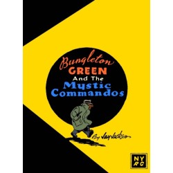 Bungleton Green and The Mystic Commandos