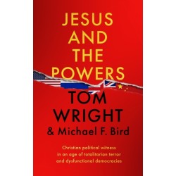Jesus and the Powers: Christian Political Witness in an Age of Totalitarian Terror and Dysfunctional Democracies