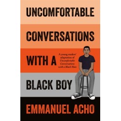 Uncomfortable Conversations with a Black Boy