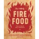 Fire Food: The Ultimate BBQ Cookbook