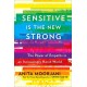 Sensitive is the New Strong: The Power of Empaths in an Increasingly Harsh World