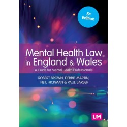 Mental Health Law in England and Wales: A Guide for Mental Health Professionals