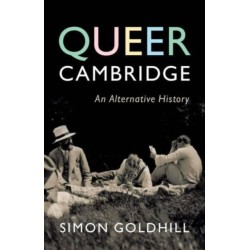Queer Cambridge: An Alternative History